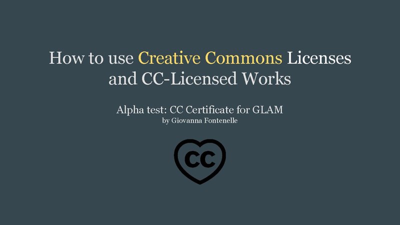 File:How to use Creative Commons Licenses and CC-Licensed Works - Alpha test CC Certificate for GLAM.pdf