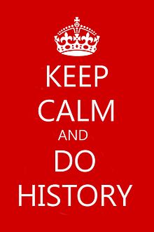 Keep Calm and Do History.jpg